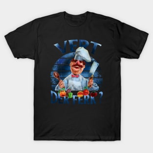 VERT DER FERK IS SWEDISH CHEF T-Shirt